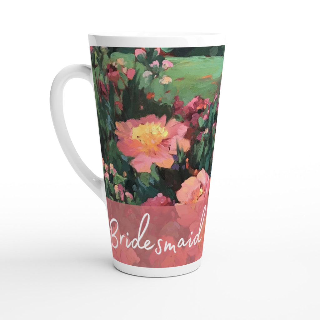 'Bridesmaid' 17oz White Ceramic Latte Mug | Bridal Collection with 'Pink Princess' Artwork by American Artist Barbara Cleary